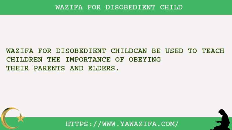 No.1 Wazifa For Disobedient Child