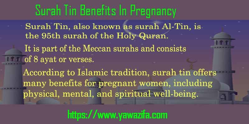 Surah Tin Benefits In Pregnancy