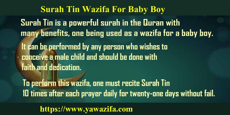 Surah Tin Wazifa For Baby Boy