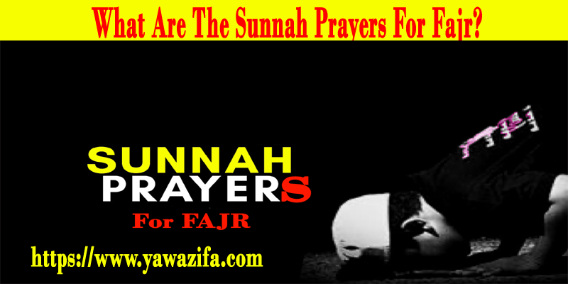 What Are The Sunnah Prayers For Fajr?
