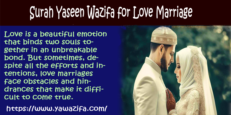 Surah Yaseen Wazifa for Love Marriage